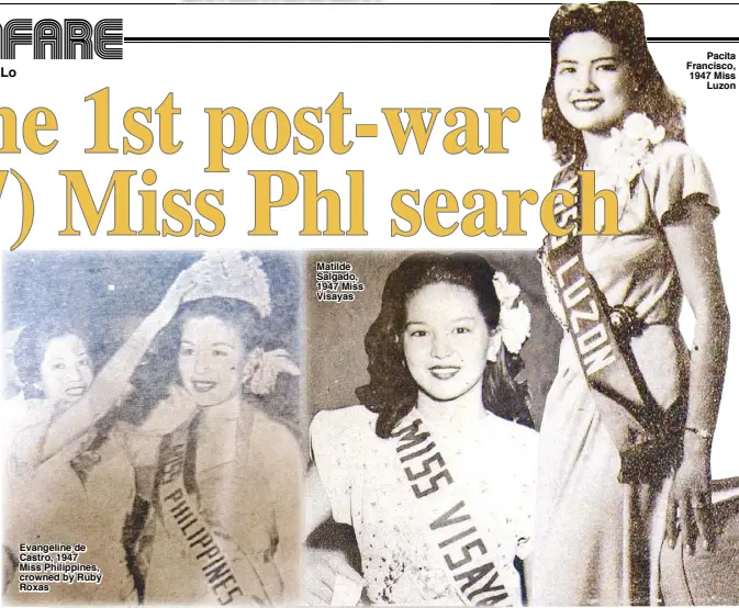  ??  ?? Evangeline de Castro, 1947 Miss Philippine­s, crowned by Ruby Roxas Matilde Salgado, 1947 Miss Visayas
Pacita Francisco, 1947 Miss
Luzon