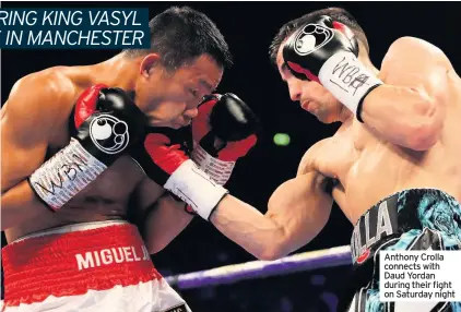  ??  ?? Anthony Crolla connects with Daud Yordan during their fight on Saturday night