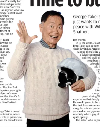  ??  ?? George Takei is one of the first asian-american actors with a regular role on prime-time
television in the united States.
