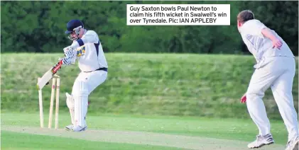  ??  ?? Guy Saxton bowls Paul Newton to claim his fifth wicket in Swalwell’s win over Tynedale. Pic: IAN APPLEBY