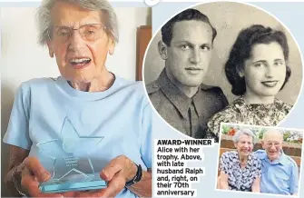  ??  ?? AWARD-WINNER Alice with her trophy. Above, with late husband Ralph and, right, on their 70th anniversar­y