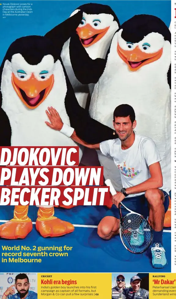  ?? AFP ?? Novak Djokovic poses for a photograph with cartoon characters during the Kids Day at the Australian Open in Melbourne yesterday.