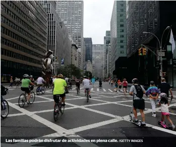  ?? /GETTY IMAGES ?? Las familias podrán disfrutar de actividade­s en plena calle.