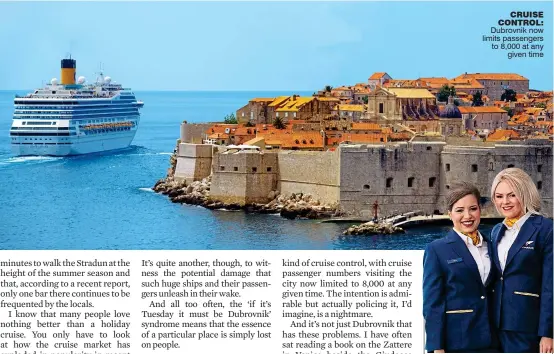  ??  ?? cruise control: Dubrovnik now limits passengers to 8,000 at any given time