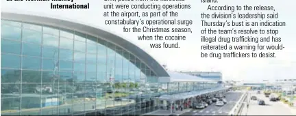  ??  ?? A view of Norman Manley Internatio­nal Airport, where just over $2 billion worth of cocaine was seized on Thursday.