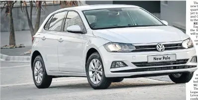  ?? Picture: MOTORPRESS ?? NEW ON THE BLOCK: The new Volkswagen Polo was launched last week. See World of Wheels next Friday for a first impression­s piece on the vehicle