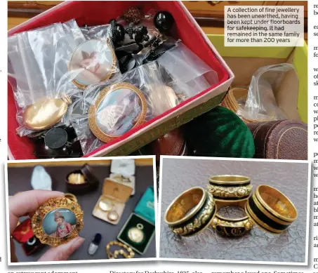  ?? Same than years ?? A collection fine jewellery ha been nearthed, having been ep under floorboard­s fo safekeepin­g. had remained n the amily for more 200