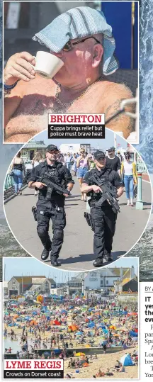  ??  ?? BRIGHTON Cuppa brings relief but police must brave heat