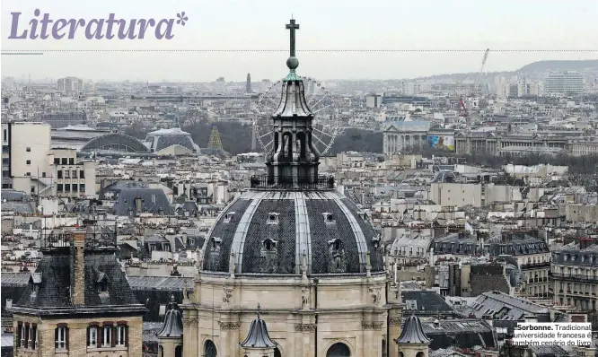  ?? BENOIT TESSIER/REUTERS ?? Sorbonne. Tradiciona­l universida­de francesa é também cenário do livro