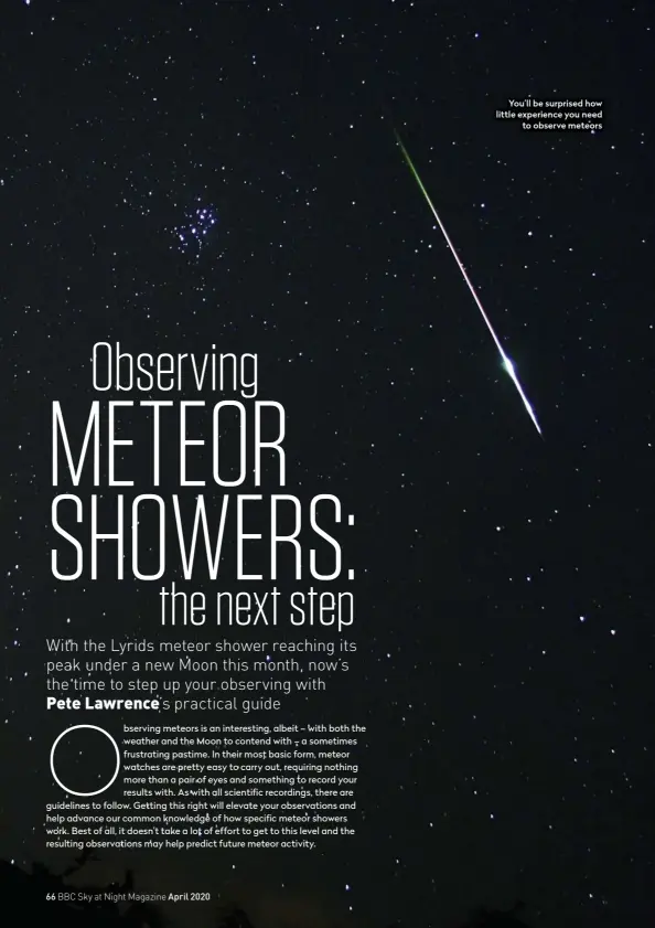  ??  ?? You’ll be surprised how little experience you need to observe meteors