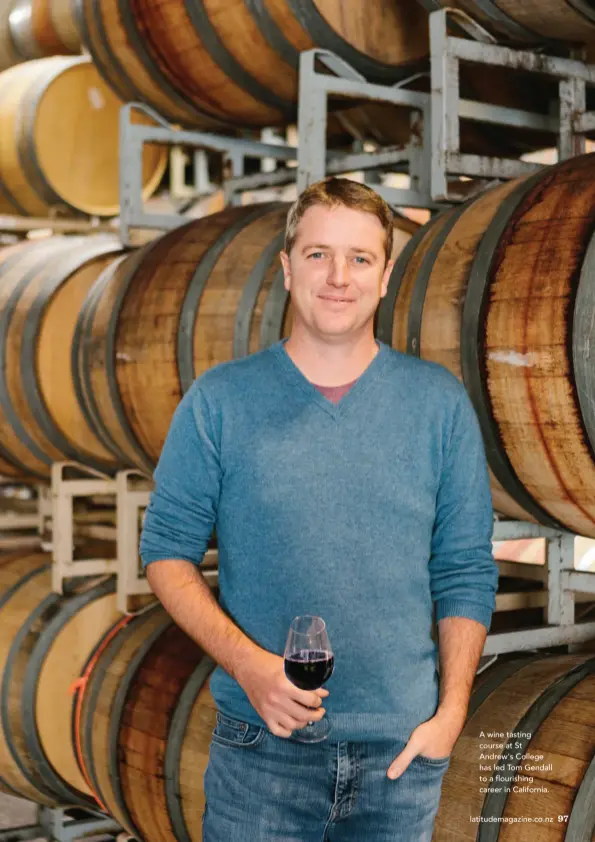  ??  ?? A wine tasting course at St Andrew's College has led Tom Gendall to a flourishin­g career in California.