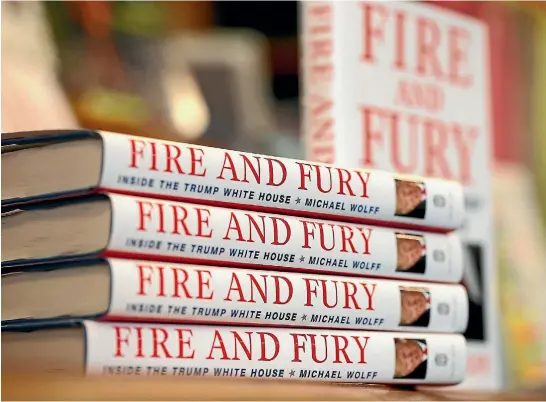  ?? GETTY IMAGES ?? Fire and Fury – a warts-and-all romp through the Donald Trump White House – has been snapped up by Washington’s political gossipmong­ers.