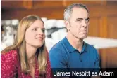  ??  ?? James Nesbitt as Adam