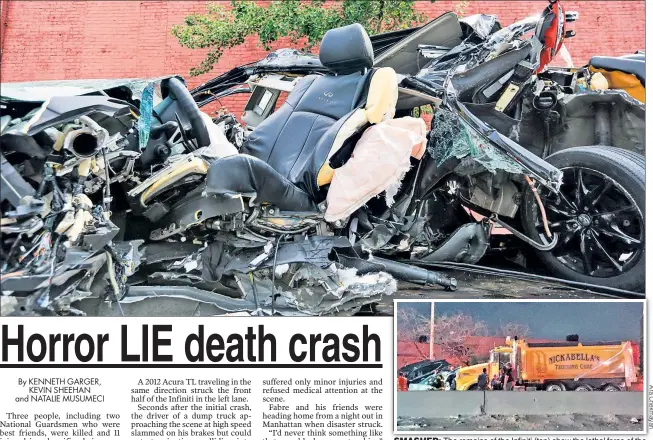  ??  ?? SMASHED: The remains of the Infiniti (top) show the lethal force of the initial crash, after which a dump truck (above) smashed into stopped cars.