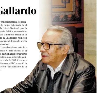  ??  ?? Guanajuato.-a los 87 años de edad murió Jesús Gallardo Carrillo.