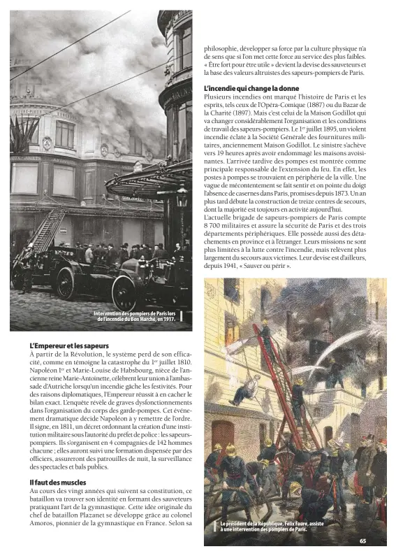  ??  ?? Interventi­on des pompiers de Paris lors de l’incendie du Bon Marché, en 1917. Le président de la République, Félix Faure, assiste à une interventi­on des pompiers de Paris.