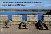  ??  ?? The northwest cannon battery of St Michael’s Mount overlooks Marazion