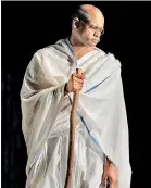  ??  ?? Sean as Gandhi in Philip Glass’ ‘Satyagraha’. Pic courtesy La Opera-Cory Weaver