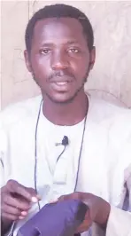  ?? ?? Abdulwahid Ibrahim, is another intending migrant and has deposited N600, 000 for his ticket and visa. He is banking on a promised job at a beverage company in Qatar