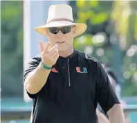  ?? AL DIAZ/MIAMI HERALD ?? No one escaped Mark Richt’s rant after Friday’s poor outing in practice. The UM coach went off on players, coaches and even the equipment staff for not having the field properly set up.