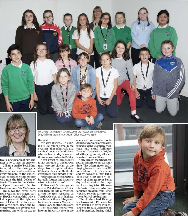  ??  ?? The children taking part in L’Oracolo, under the direction of Elizabeth Drwal (left), children’s chorus director. RIGHT: Cillian McCamley, age 6.