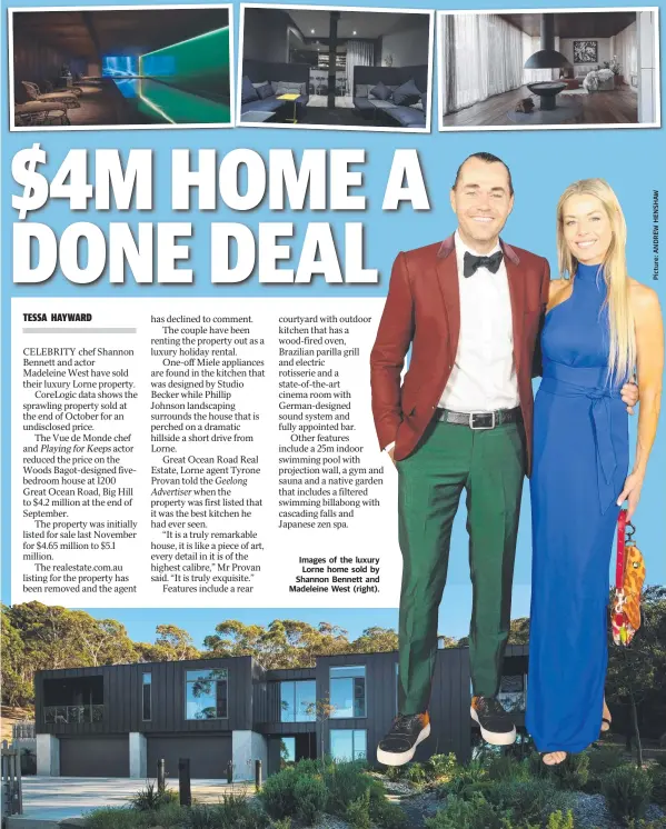  ??  ?? Images of the luxury Lorne home sold by Shannon Bennett and Madeleine West (right).