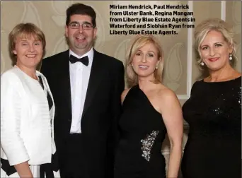  ??  ?? Miriam Hendrick, Paul Hendrick from Ulster Bank, Regina Mangan from Liberty Blue Estate Agents in Waterford and Siobhán Ryan from Liberty Blue Estate Agents.