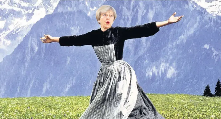  ??  ?? > Prime Minister Theresa May’s confidence in a post-Brexit Britain reminds David Williamson of a scene from The Sound of Music, starring Julie Andrews