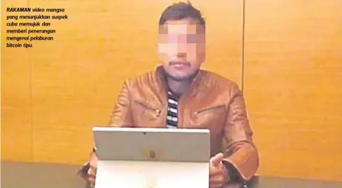  ??  ?? RAKAMAN video mangsa yang menunjukka­n suspek cuba memujuk dan memberi penerangan mengenai pelaburan bitcoin tipu.