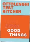  ?? ?? Extracted from Ottolenghi Test Kitchen: Extra Good Things, by Yotam Ottolengi and Noor Murad: Ebury Press, $50. Photograph­y by Elena Heatherwic­k
