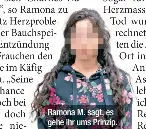  ?? ?? Ramona M. sagt, es gehe ihr ums Prinzip.