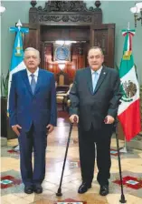  ?? CORTESÍA: PRESIDENCI­A ?? Presidente­s
de México y Guatemala