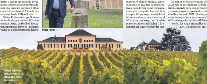  ?? EE* ?? Schloss Johannisbe­rg, pionero en viñedos de la variedad riesling.