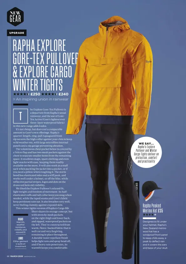  ??  ?? RWE SAY... Rapha’s Explore Pulloveran­dWinter Cargo Tights deliver on protection, comfort andpractic­ality