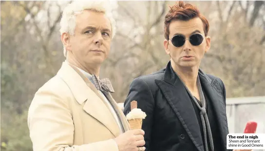  ??  ?? The end is nigh Sheen and Tennant shine in Good Omens