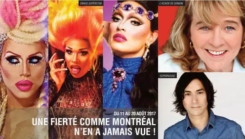  ??  ?? DRAGS SUPERSTAR L’ACADIE DE DEMAIN SUPERNOVAS