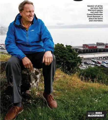  ??  ?? Master of all he surveys: Neil Warnock gazes out over the Cowal Peninsula from Dunoon, a place he loves and cherishes