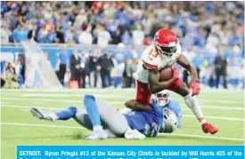  ??  ?? DETROIT: Byron Pringle #13 of the Kansas City Chiefs is tackled by Will Harris #25 of the Detroit Lions in the fourth quarter at Ford Field in Detroit, Michigan. — AFP