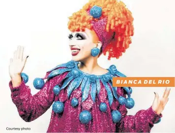  ?? Courtesy photo ?? BIANCA DEL RIO