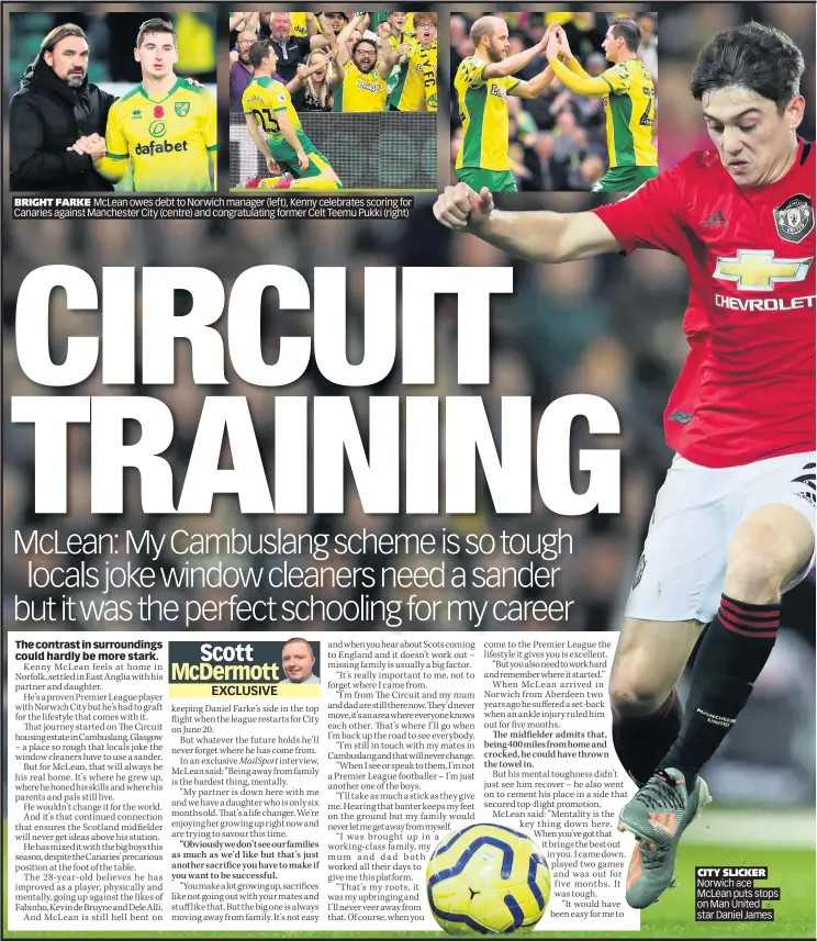  ??  ?? CITY SLICKER Norwich ace McLean puts stops on Man United star Daniel James