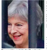  ??  ?? Theresa May outside No 10 yesterday