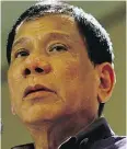  ??  ?? Philippine President Rodrigo Duterte