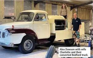  ??  ?? Alex Dawson with wife Charlotte and their converted Bedford truck.