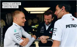  ??  ?? Bottas is well liked within the team