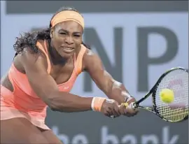  ?? Mark J. Terrill Associated Press ?? AN ERRATIC PERFORMANC­E kept Serena Williams on court longer than expected in her 7-5, 7-5 win over Monica Niculescu. She had 48 unforced errors.