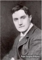  ??  ?? Ralph Vaughan Williams