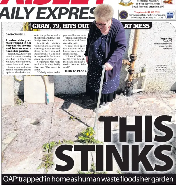  ??  ?? Disgusting
Sarah, 79, surrounded by the waste outside
her home