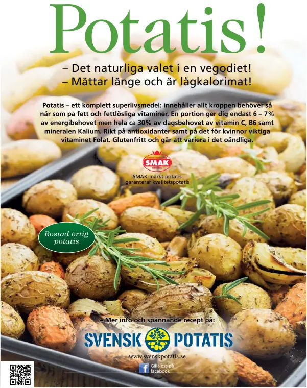  ??  ?? SMAK-märkt potatis garanterar kvalitetsp­otatis