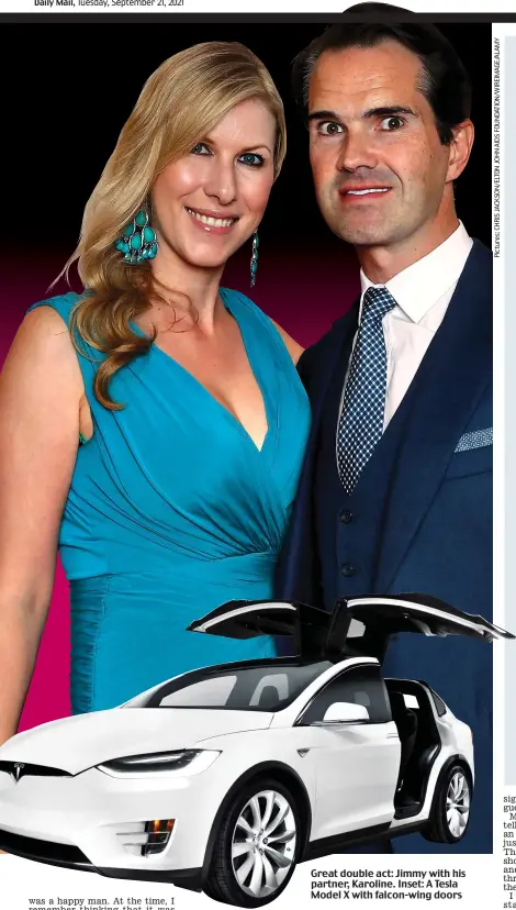  ?? ?? Great double act: Jimmy with his partner, Karoline. Inset: A Tesla Model X with falcon-wing doors
