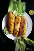  ??  ?? Corn- on-the- cob spiced to perfection